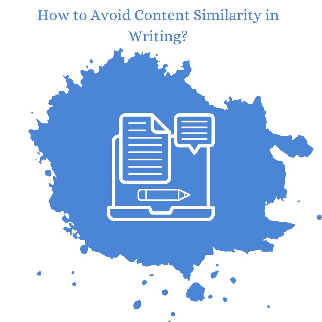 How to Avoid Content Similarity in Writing?